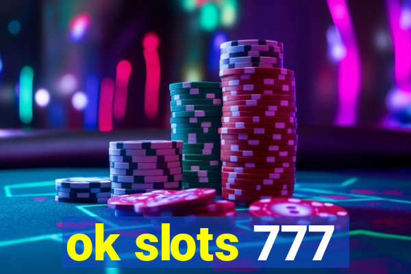 ok slots 777